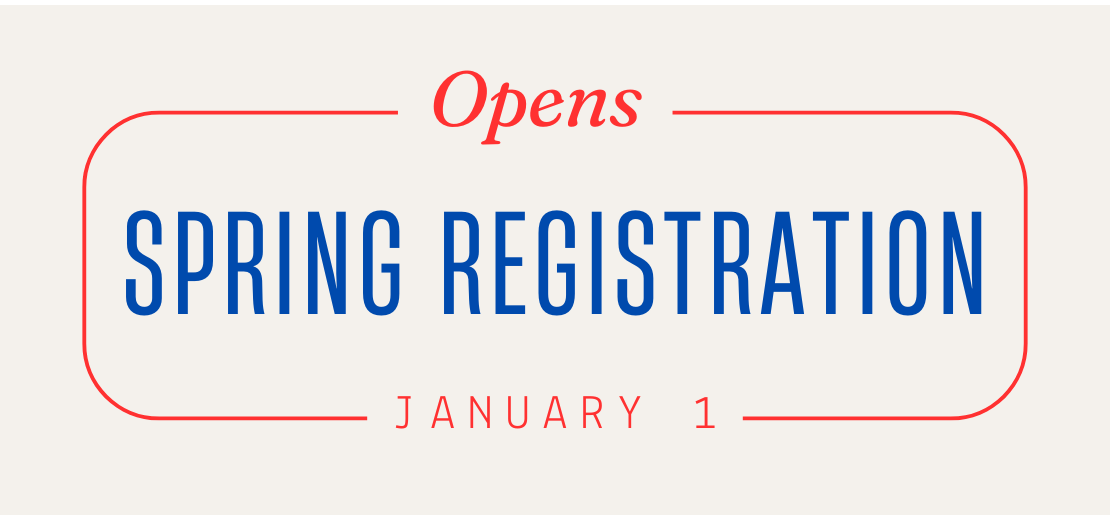 Spring Registration Opens January 1